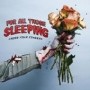 FOR ALL THOSE SLEEPING