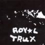 ROYAL TRUX