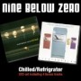NINE BELOW ZERO
