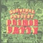 PRINCE FATTY PRINCE FATTY