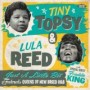 TOPSY TINY & LULA REED TOPSY TINY & LULA REED