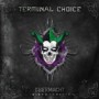 TERMINAL CHOICE