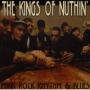 KINGS OF NUTHIN