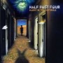 HALF PAST FOUR