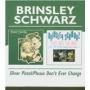 BRINSLEY SCHWARZ