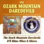 OZARK MOUNTAIN DAREDEVILS