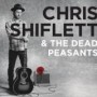 CHRIS SHIFLETT & THE DEAD PEASANTS