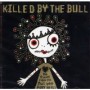 KILLED BY THE BULL KILLED BY THE BULL