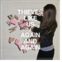 THIEVES LIKE US