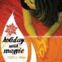 HOLIDAY WITH MAGGIE