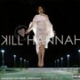KILL HANNAH