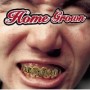 HOME GROWN