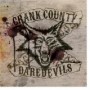 CRANK COUNTY DAREDEVILS CRANK COUNTY DAREDEVILS