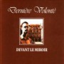 DERNIERE VOLONTE