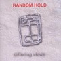 RANDOM HOLD