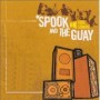 SPOOK & THE GUAY SPOOK & THE GUAY