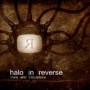 HALO IN REVERSE HALO IN REVERSE