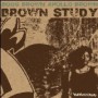 BROWN STUDY