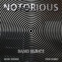NOTORIOUS NOTORIOUS