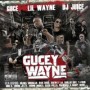GUCE & LIL WAYNE