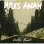 MILES AWAY MILES AWAY