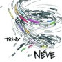 TRINY NEVE TRINY NEVE