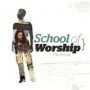 SCHOOL OF WORSHIP