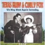 TEXAS RUBY & CURLY FOX