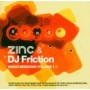DJ ZINC & DJ FRICTION