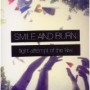 SMILE & BURN