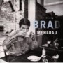 MEHLDAU BRAD