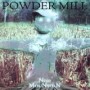 POWDER MILL POWDER MILL