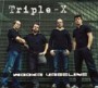 TRIPLE X TRIPLE X