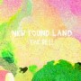 NEW FOUND LAND NEW FOUND LAND