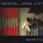MEZCAL JAZZ UNIT
