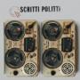 SCRITTI POLITTI
