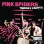 PINK SPIDERS PINK SPIDERS