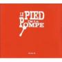 LE PIED DE LA POMPE LE PIED DE LA POMPE