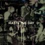 HASTE THE DAY