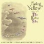 FADING YELLOW