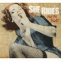 SHE RIDES