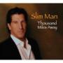 SLIM MAN