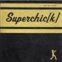 SUPERCHICK