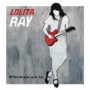 RAY LOLITA RAY LOLITA