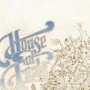 HOUSE OF FOOLS HOUSE OF FOOLS