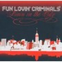 FUN LOVIN CRIMINALS