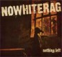 NO WHITE RAG