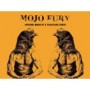 MOJO FURY