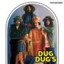 DUG DUGS