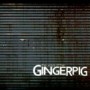 GINGERPIG GINGERPIG